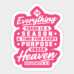 Ecclesiastes 3:1 To Everything There Is A Season Sticker